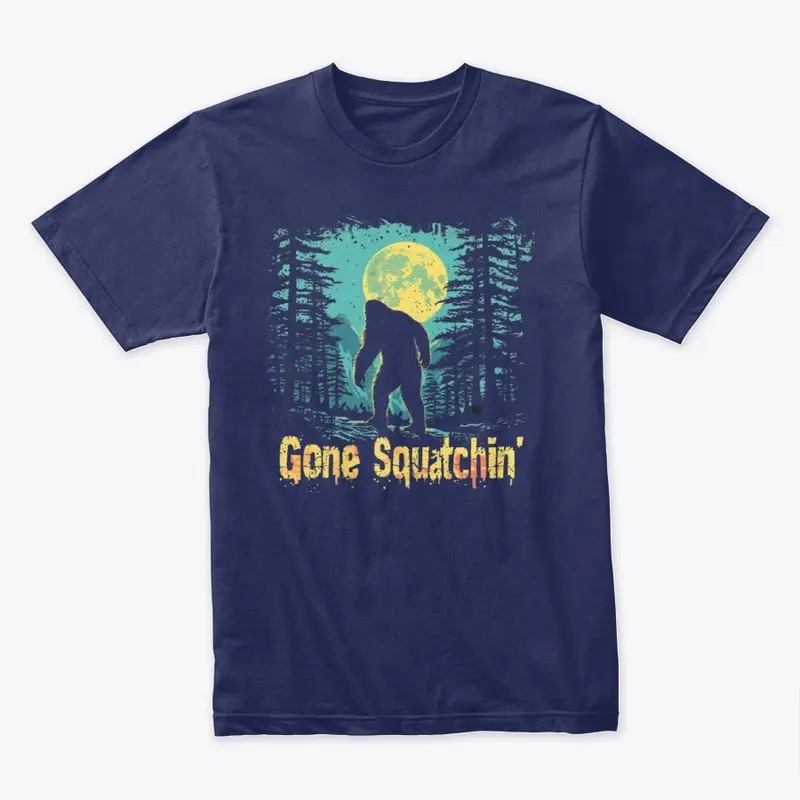 Gone Squatchin' Bigfoot Sasquatch Shirt