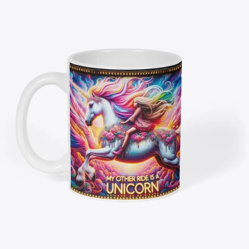 My Other Ride Is a Unicorn- Dream Series