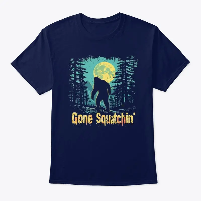 Gone Squatchin' Bigfoot Sasquatch Shirt