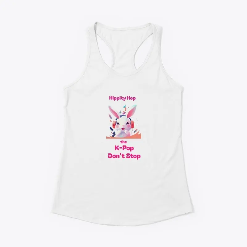 Hippity Hop the K-Pop Don't Stop Shirt